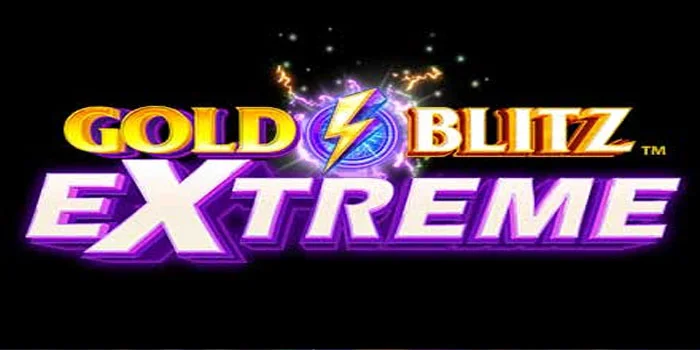 Gold Blitz Extreme – Panduan Mendapatkan Jackpot dan Maxwin