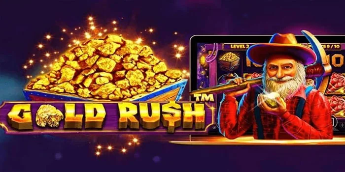 Slot Gold Rush – Rasakan Sensasi Jackpot Besar Di Setiap Putaran