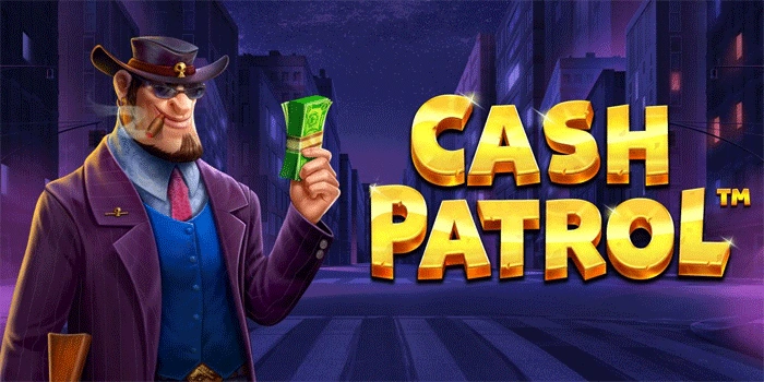 Kejar Tujuan Hidup Dengan Keberanian Slot Cash Patrol