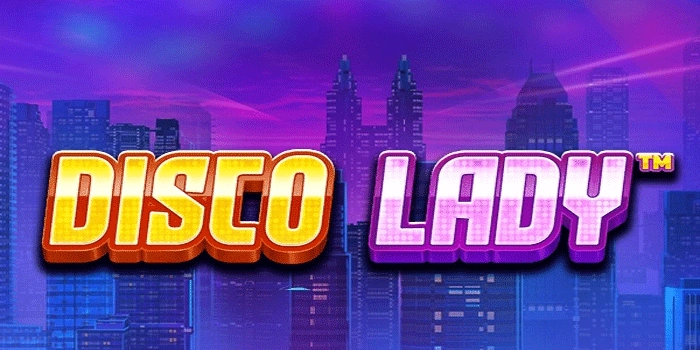 Tunjukkan Cahayamu Seperti Irama Slot Disco Lady