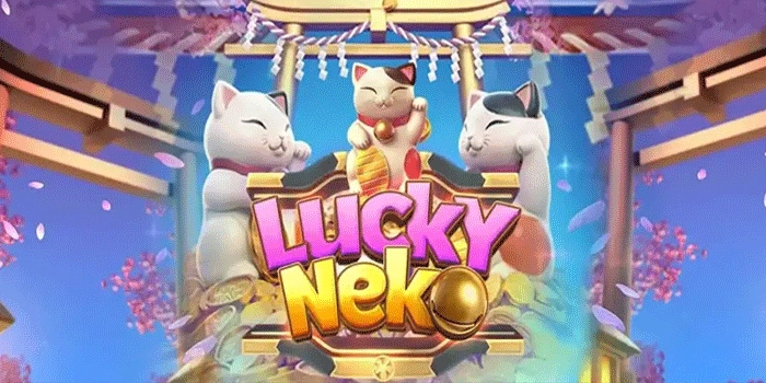 Semangat Tak Terhentikan Ala Energi Slot Lucky Neko