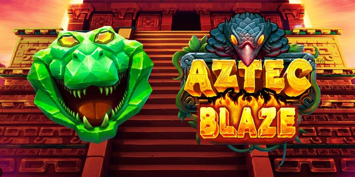 Trik Jitu Dapatkan Jackpot Besar Bermain di Slot Aztec Blaze