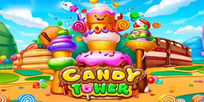 Cara Bermain Slot Candy Tower Dapat Jackpot Menggiurkan