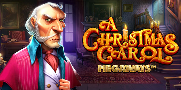 Trik Terbaik Meraih Jackpot di Slot Christmas Carol Megaways