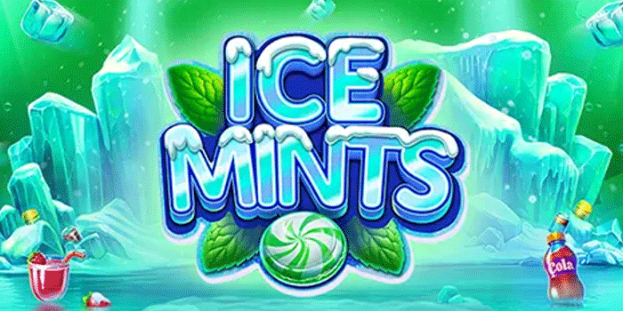 Menang Jackpot Dengan Pola Spin Slot Ice Mints
