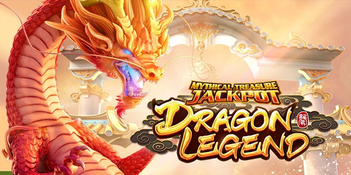 Formula Memaksimalkan Peluang Super Mega Win di Dragon Legend
