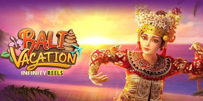 Rahasia Mendapatkan Jackpot Besar di Slot Bali Vacation