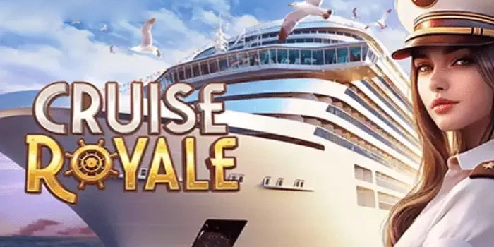Tips Rahasia Slot Cruise Royale dengan Hasil Maksimal