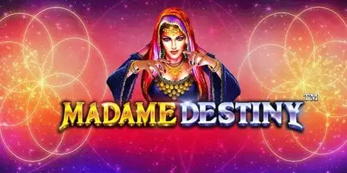 Cara Main Slot Madame Destiny Agar Cepat Menang Besar