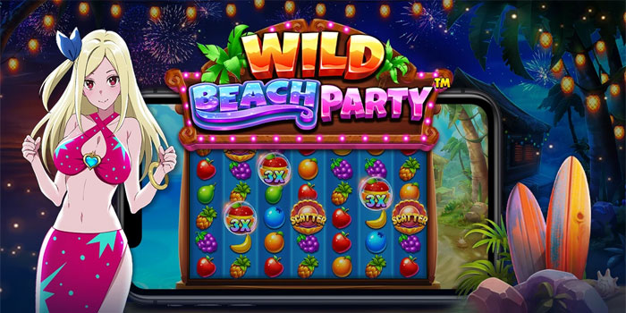 Panduan Lengkap Bermain Slot Wild Beach Party